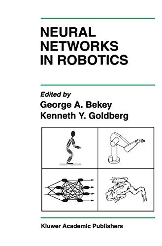 Neural Networks in Robotics (The Springer International Series in Engineering and Computer Science, 202)