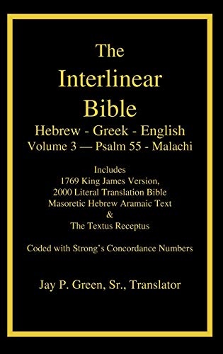 Interlinear Hebrew Greek English Bible-PR-FL/OE/KJ Volume 3 Psalm 55-Malachi (English and Hebrew Edition)