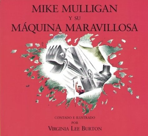 Mike Mulligan y su mÃ¡quina maravillosa (Spanish Edition)