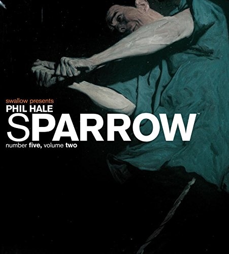 Sparrow: Phil Hale Volume 2, Number 5 (Art Book Series)