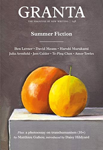 Granta 148: Summer Fiction (The Magazine of New Writing)