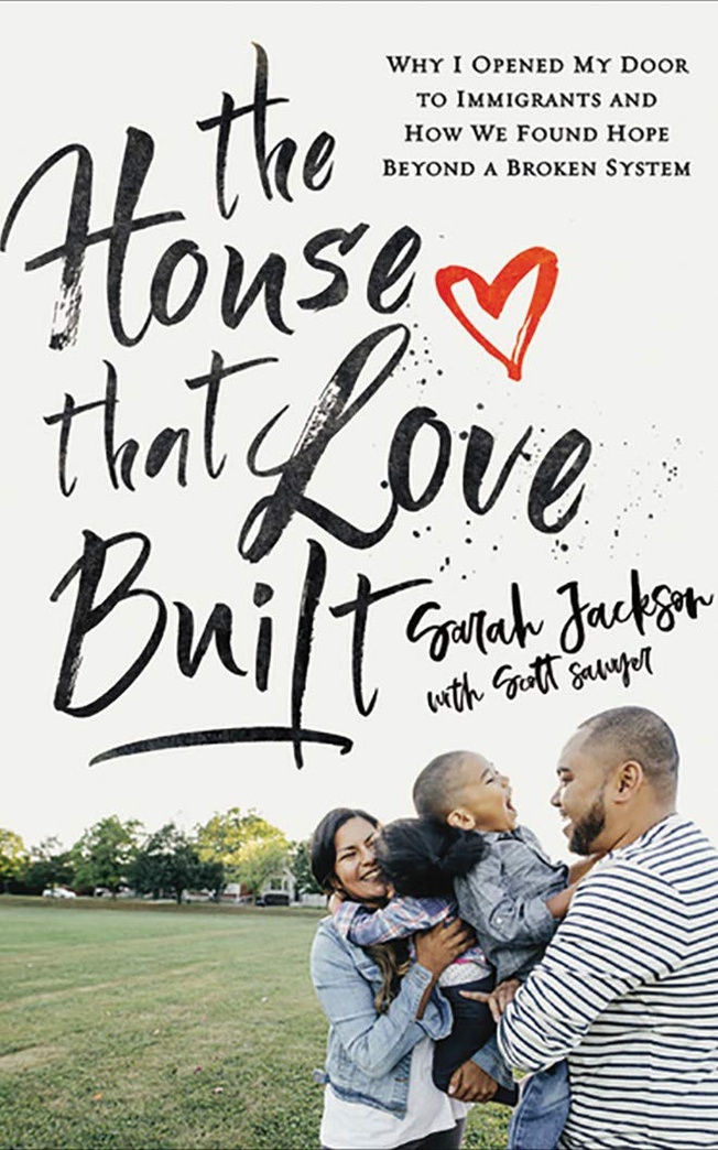 The House That Love Built: Why I Opened My Door to Immigrants and How We Found Hope Beyond a Broken System