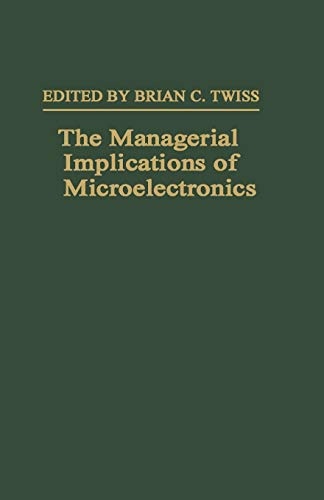 The Managerial Implications of Microelectronics