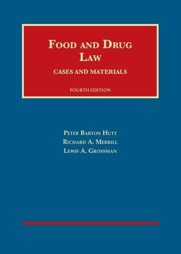 Food and Drug Law, 4th (University Casebook Series)