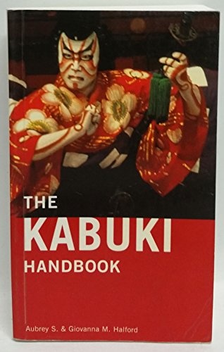 Kabuki Handbook a Guide to Understanding and Appreciation