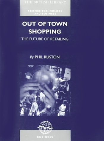 Out of Town Shopping: The Future of Retail (Keynote S)