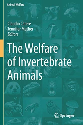 The Welfare of Invertebrate Animals (Animal Welfare, 18)