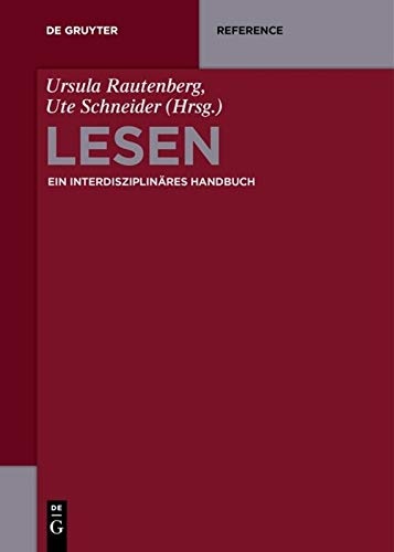 Lesen: Ein interdisziplinÃ¤res Handbuch (De Gruyter Reference) (German Edition)