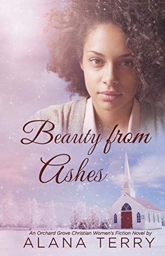 Beauty from Ashes (Orchard Grove Christian Fiction)