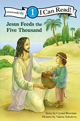 Jesus Feeds the Five Thousand: Level 1 (I Can Read! / Bible Stories)