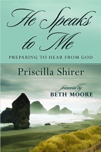 He Speaks to Me: Preparing to Hear From God