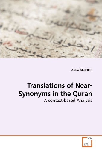 Translations of Near-Synonyms in the Quran: A context-based Analysis