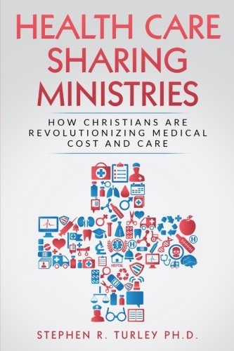 Health Care Sharing Ministries: How Christians Are Revolutionizing Medical Cost and Care