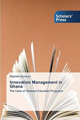 Innovation Management in Ghana: The Case of Distance Education Programs