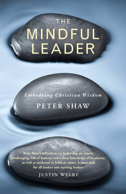 The Mindful Leader: Embodying Christian wisdom