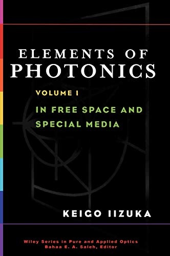 Elements of Photonics Volume 1