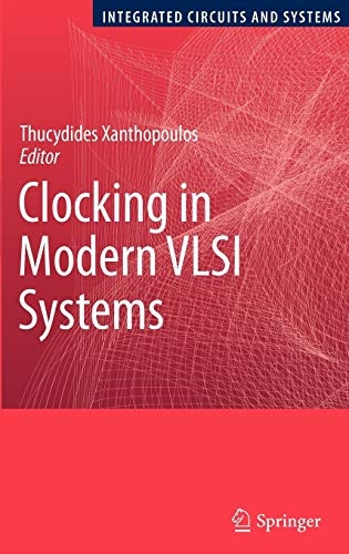 Clocking in Modern VLSI Systems (Integrated Circuits and Systems)