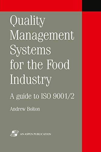 Quality Management Systems for the Food Industry: A guide to ISO 9001/2