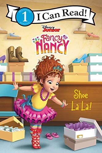 Disney Junior Fancy Nancy: Shoe La La! (I Can Read Level 1)