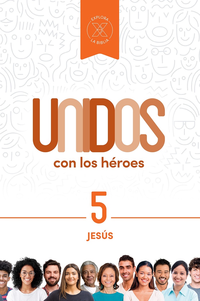 Unidos con los héroes, volumen 5: Jesús (Volume 5) (Spanish Edition)