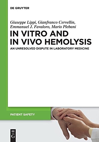 In Vitro and In Vivo Hemolysis: An unresolved dispute in laboratory medicine (Patient Safety)