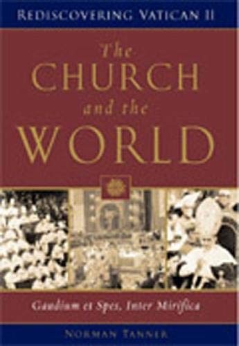The Church and the World: Gaudium et spes, Inter mirifica (Rediscovering the Vatican II)