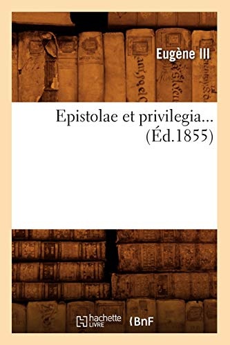 Epistolae et privilegia (Ãd.1855) (Langues) (French Edition)