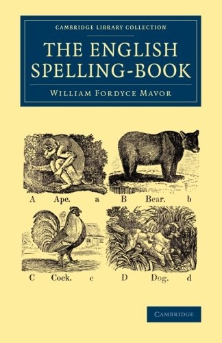 The English Spelling-Book (Cambridge Library Collection - Education)