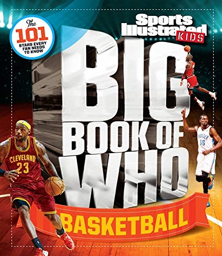Big Book of WHO Basketball (Sports Illustrated Kids Big Books)