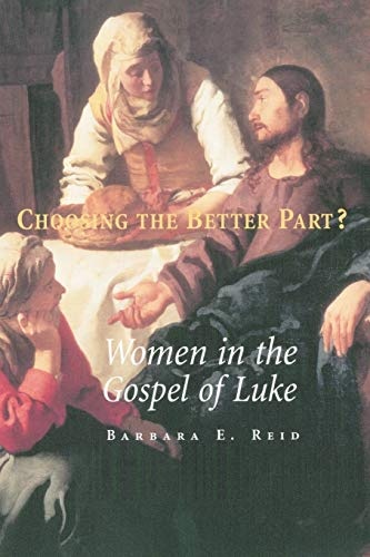 Choosing The Better Part?: Women in the Gospel of Luke (Message of the Fathers of the Church)