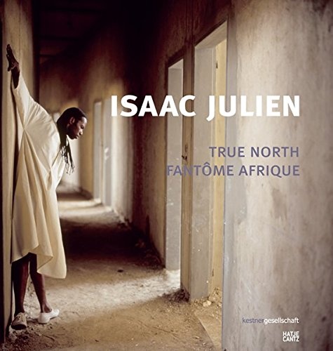 Isaac Julien: True North FantÃ´me Afrique