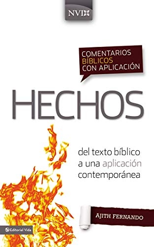 Comentario bÃ­blico con aplicaciÃ³n NVI Hechos: Del texto bÃ­blico a una aplicaciÃ³n contemporÃ¡nea (Comentarios bÃ­blicos con aplicaciÃ³n NVI) (Spanish Edition)