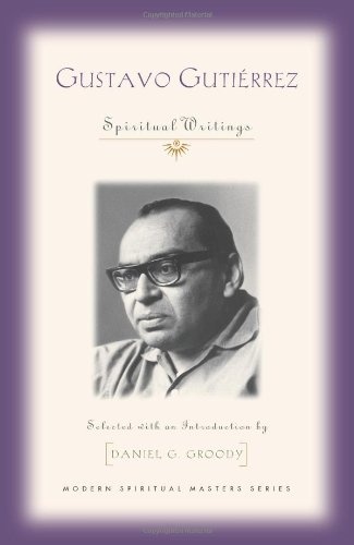 Gustavo Gutierrez: Spiritual Writings (Modern Spiritual Masters)