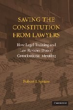Saving the Constitution from Lawyers: How Legal Training and Law Reviews Distort Constitutional Meaning