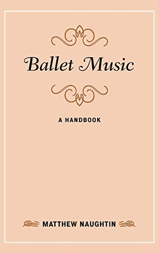 Ballet Music: A Handbook (Music Finders)