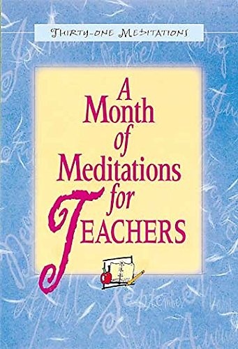 A Month of Meditations for Teachers