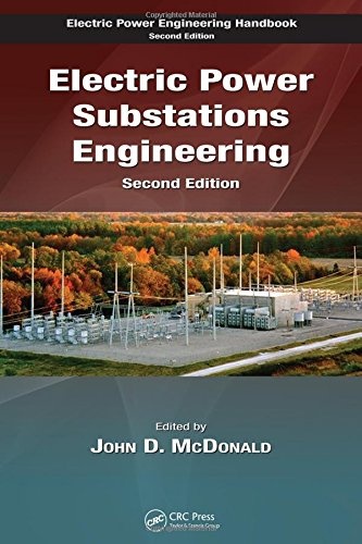 Electric Power Substations Engineering, Second Edition (The Electric Power Engineering Hbk, Second Edition)