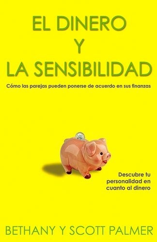 El Dinero Y La Sensibilidad (Spanish Edition)