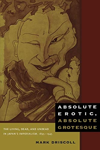 Absolute Erotic, Absolute Grotesque