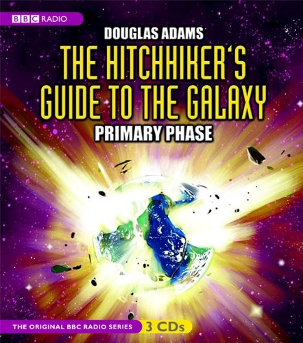 The Hitchhiker's Guide to the Galaxy: Primary Phase (Original BBC Radio Series)