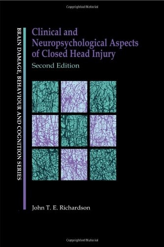 Clinical and Neuropsychological Aspects of Closed Head Injury (Brain, Behaviour and Cognition)