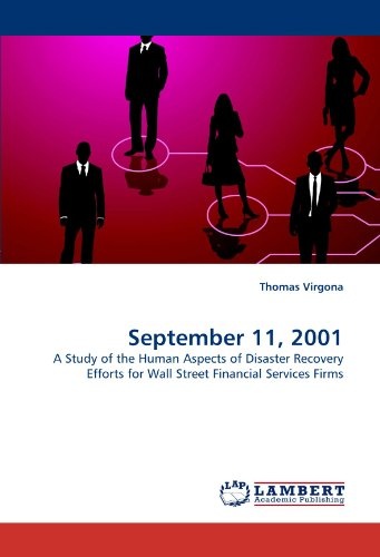 September 11, 2001: A Study of the Human Aspects of Disaster Recovery Efforts for Wall Street Financial Services Firms