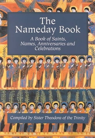 The Nameday Book: A Book of Saints, Names, Anniversaries and Celebrations