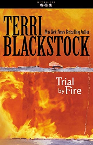 Trial by Fire (Newpointe 911 Series #4)