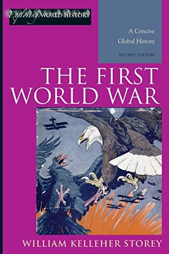 The First World War: A Concise Global History (Exploring World History)