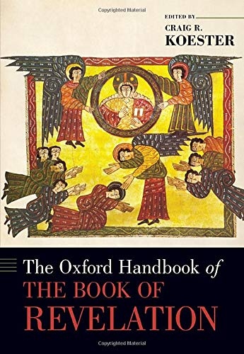 The Oxford Handbook of the Book of Revelation (OXFORD HANDBOOKS SERIES)