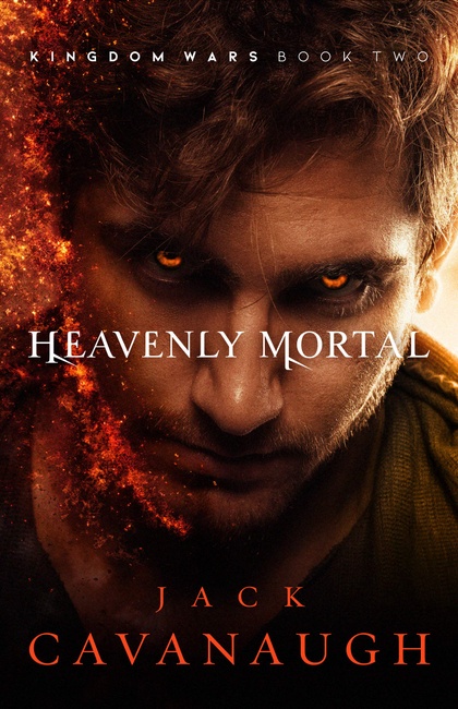 Heavenly Mortal (Kingdom Wars) (Volume 2)
