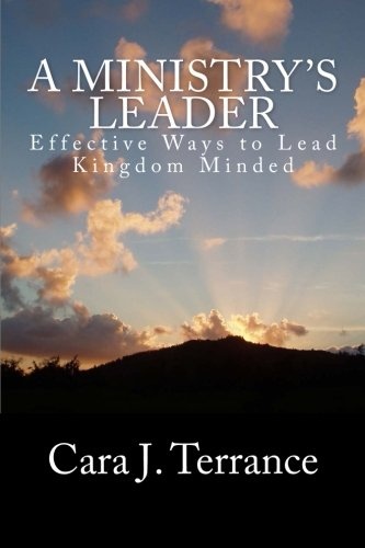 A Ministry's Leader: Effective Ways to Lead Kingdom Minded