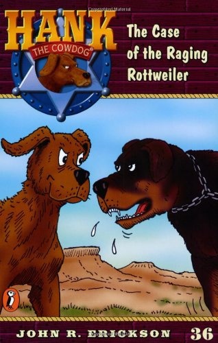 The Case of the Raging Rottweiler (Hank the Cowdog, No. 36)