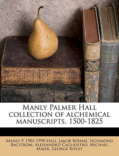Manly Palmer Hall collection of alchemical manuscripts, 1500-1825 (Multilingual Edition)